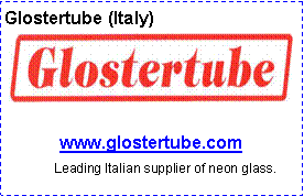 Text Box: Glostertube (Italy)￼www.glostertube.com               Leading Italian supplier of neon glass.